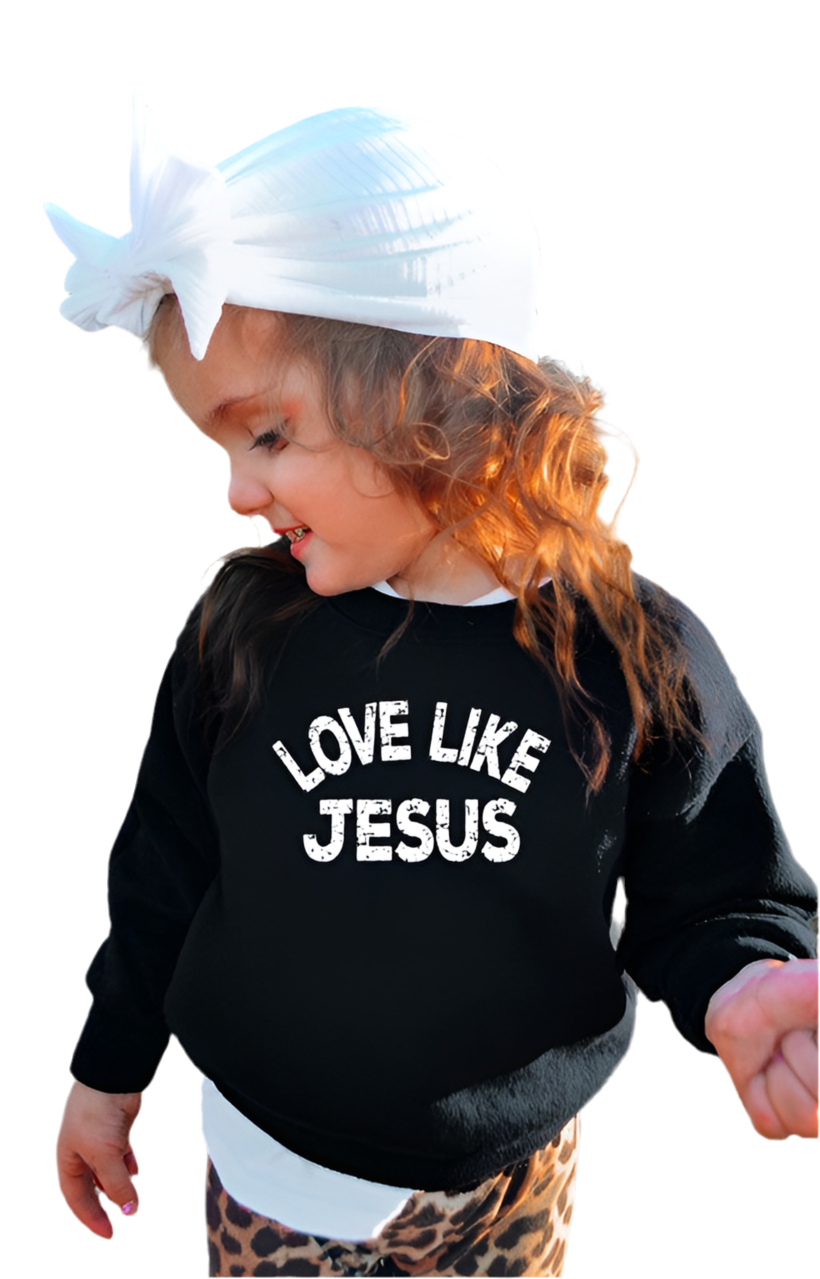 Love Like Jesus Toddler Sweatshirt